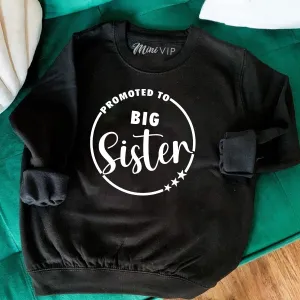 Promoted To Big Sister Sweatshirt