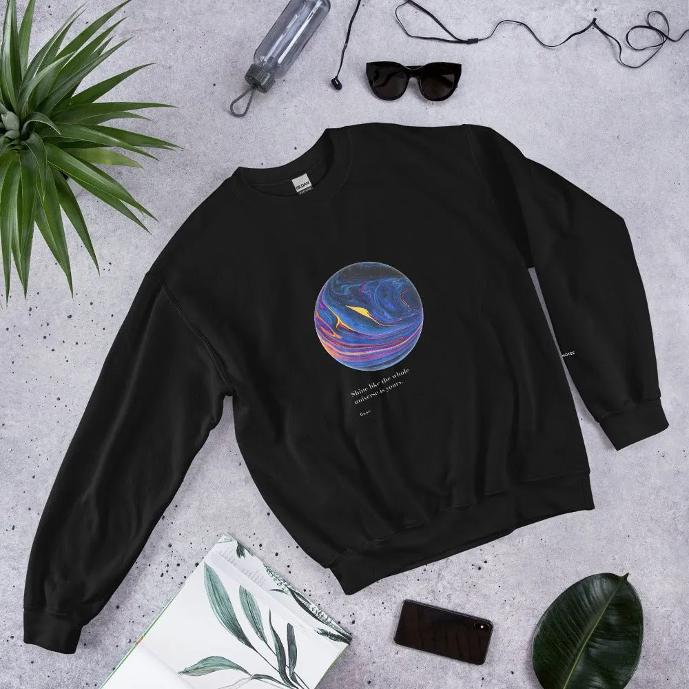UNIVERSE IS YOURS Sweatshirt